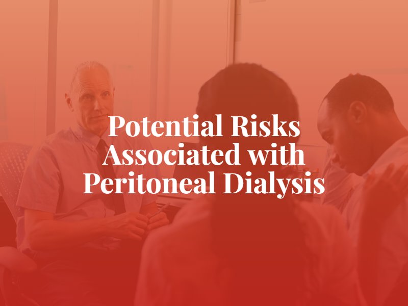 Risks Associated with Peritoneal Dialysis