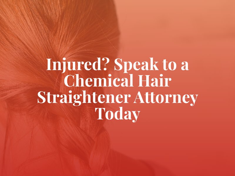 Chemical Hair Straightener Attorney