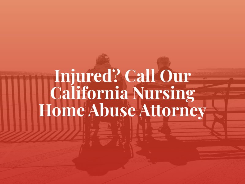 California Nursing Home Abuse Attorney
