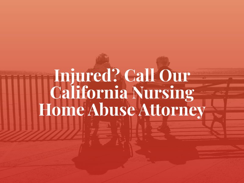 California Nursing Home Abuse Attorney