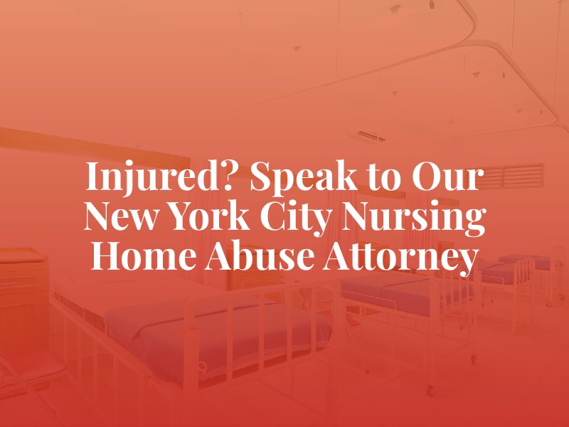 New York City Nursing Home Abuse Attorney