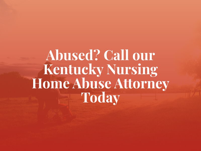 Kentucky Nursing Home Abuse AttorneyPennsylvania Nursing Home Abuse Attorney