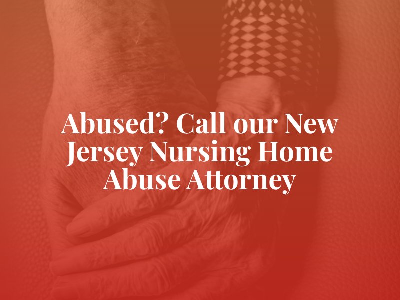 New Jersey Nursing home abuse attorney